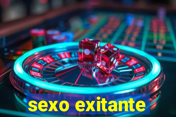 sexo exitante